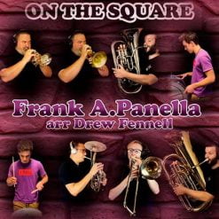 ON THE SQUARE (Octet) - Frank A. Panella arr. Drew Fennell