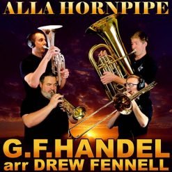 ALLA HORNPIPE - George Frideric Handel arr. Drew R. Fennell