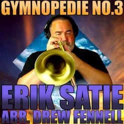 GYMNOPEDIE NO.3 (Solo with Piano) - ERIK SATIE arr. Drew Fennell
