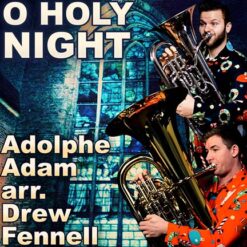 O HOLY NIGHT -  Adolphe Adam arr. Drew Fennell