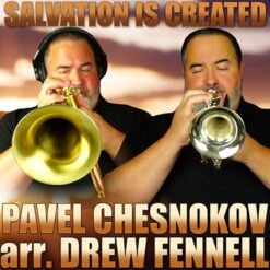 SALVATION IS CREATED - Pavel Tschesnokoff arr Drew R. Fennell