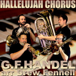 HALLELUJAH CHORUS - George Frideric Handel arr. Drew Fennell (MP3)
