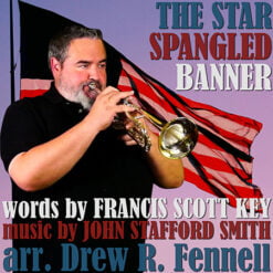 THE STAR SPANGLED BANNER - arr. Drew R. Fennell