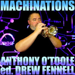 MACHINATIONS - Anthony O'Toole ed. Drew R. Fennell