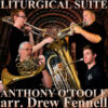 LITURGICAL SUITE - Anthony O'Toole arr. Drew R. Fennell