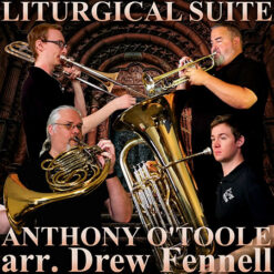 LITURGICAL SUITE - Anthony O'Toole arr. Drew R. Fennell