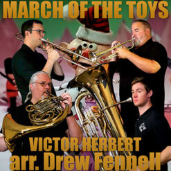 MARCH OF THE TOYS (Brass Quintet) - Vincent Herbert arr. Drew R. Fennell