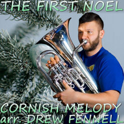 THE FIRST NOEL - Cornish Melody arr. Drew R. Fennell