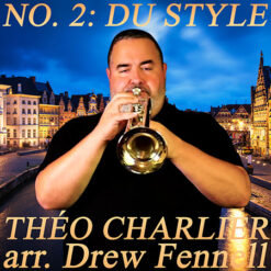 NO. 2: DU STYLE - Théo Charlier arr. Drew R. Fennell