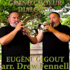 GRAND CHOEUR DIALOGUÈ (High Brass) - Eugéne Gigout arr. Drew Fennell