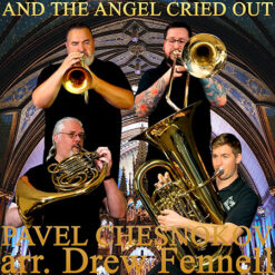 AND THE ANGEL CRIED OUT - Pavel Chesnokov arr. Drew R. Fennell