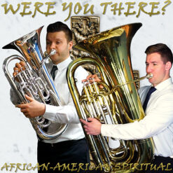 WERE YOU THERE? (Low Brass Quintet) - African-American Spiritual arr. Drew R. Fennell