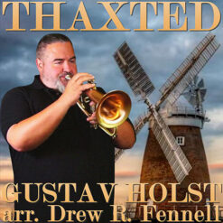 THAXTED (High Brass) - Gustav Holst arr. Drew R. Fennell
