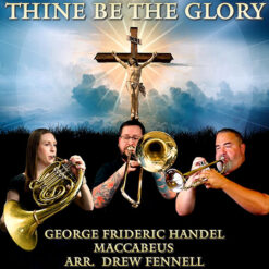 THINE BE THE GLORY | MACCABEUS (Quartet or Quintet) - George Frideric Handel arr. Drew Fennell