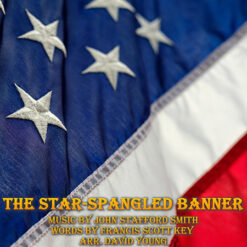 THE STAR SPANGLED BANNER (Solo) - John Stafford Smith, Francis Scott Key arr. David Young