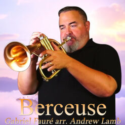 BERCEUSE (Solo with Piano) - Gabriel Fauré arr. Andrew Lamb ed. Drew Fennell