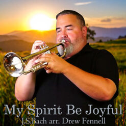 MY SPIRIT BE JOYFUL (Duet with Piano) - Johann Sebastian Bach arr. Drew Fennell