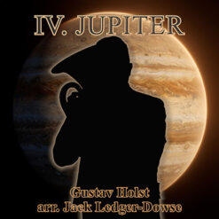 IV. JUPITER: THE BRINGER OF JOLLITY from "The Planets" (Solo or Duet with Piano) - Gustav Holst arr. Jack Ledger-Dowse